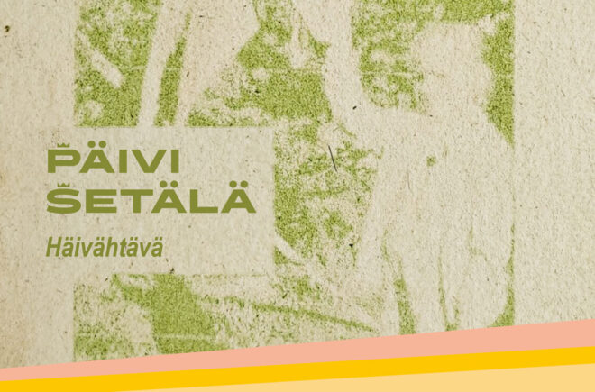 Päivi Setälä: Häivähtävä-näyttely featured image